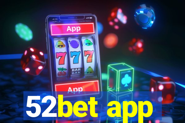 52bet app